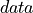 data