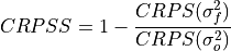 CRPSS = 1 - \frac{CRPS(\sigma^2_f)}{CRPS(\sigma^2_o)}