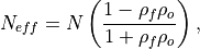 N_{eff} = N\left( \frac{1 -
           \rho_{f}\rho_{o}}{1 + \rho_{f}\rho_{o}} \right),