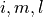 i,m,l