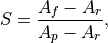 S = \frac{A_{f} - A_{r}}{A_{p} - A_{r}},