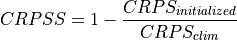 CRPSS = 1 - \frac{CRPS_{initialized}}{CRPS_{clim}}